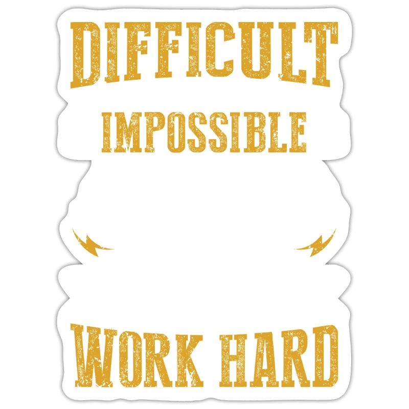 Hard doesn't mean impossible