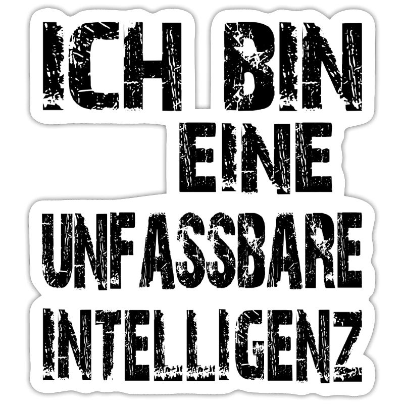 KI Spruch Ich bin eine unfassbare Intelligenz