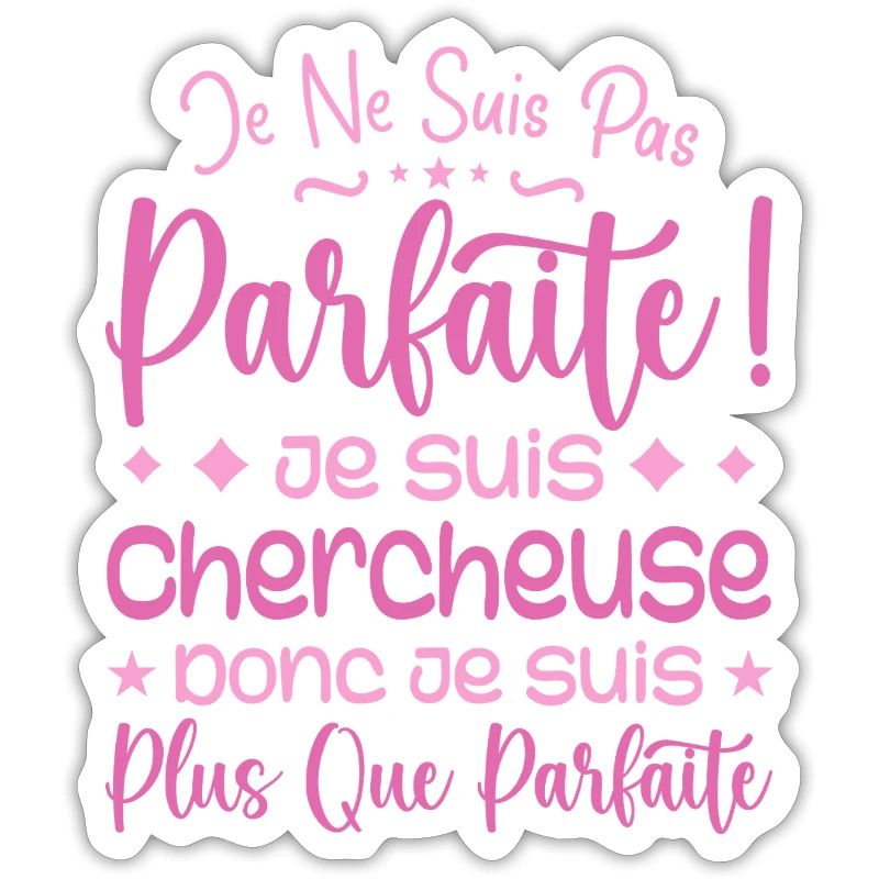 Une Chercheuse plus que parfaite, métier de rêve