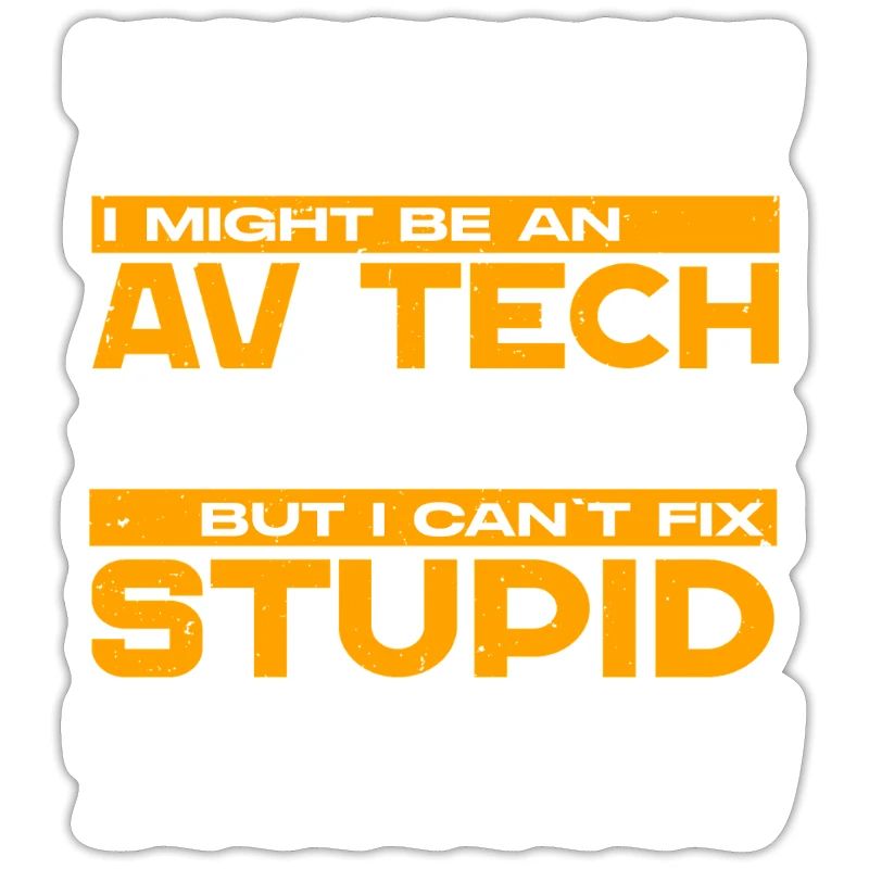 Audiovisueller Techniker I Can't Fix Stupid