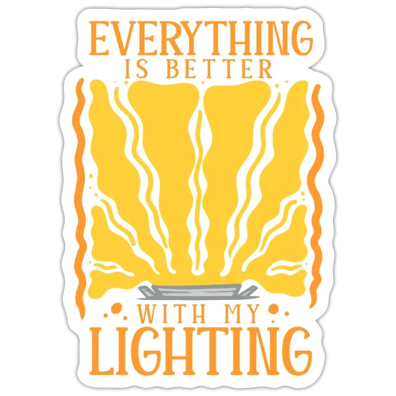 Lighting Technician Everything Is Better With Lighting