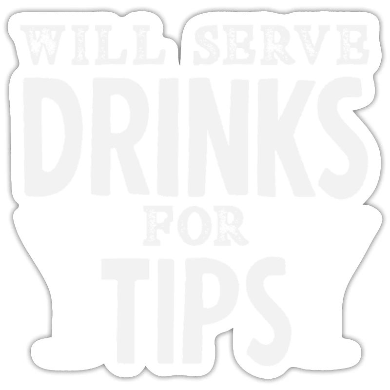 Bartender Will Serve Drinks For Tips