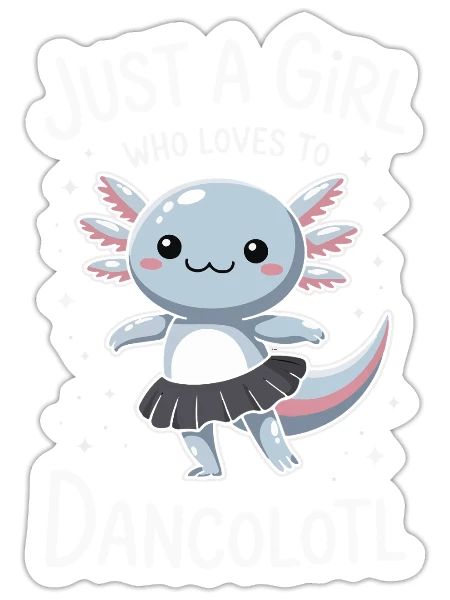 Juste une fille qui aime danser Axolotl Idée cadeau - Sticker taille S (10 x 10 cm) - blanc mat - Devant