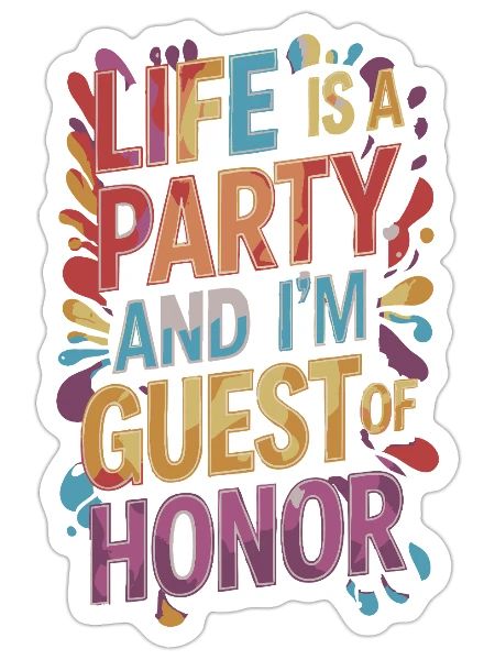 Life is a party – guest of the evening - Sticker size S (10 x 10 cm) - white matte - Front