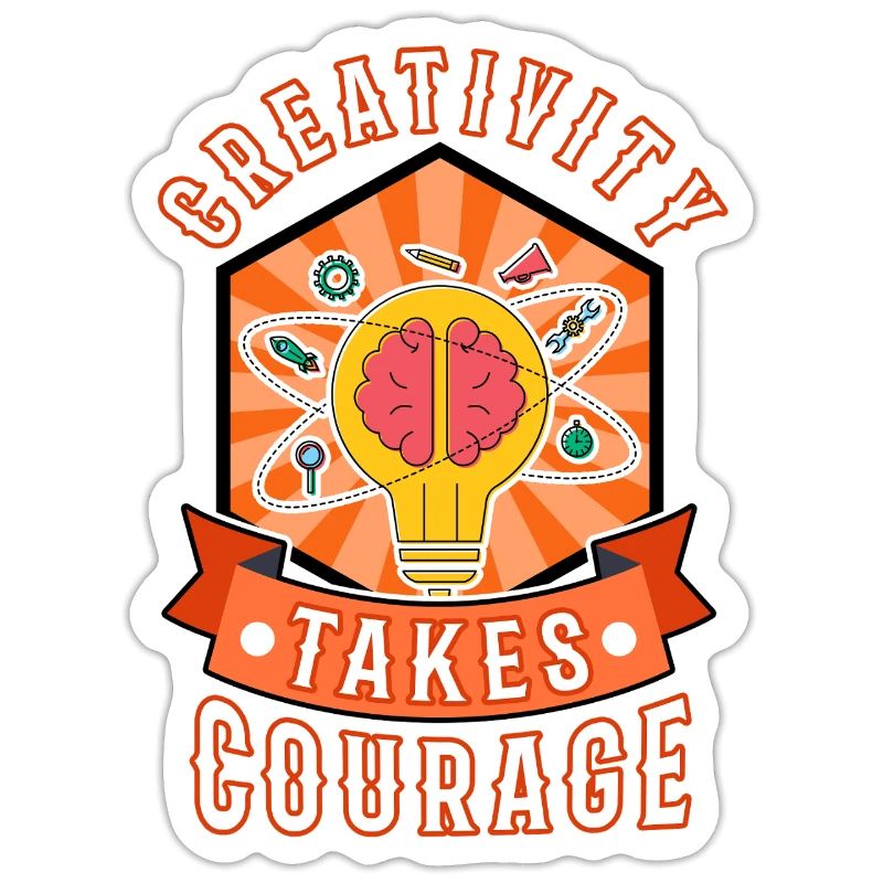 Creativity Takes Courage