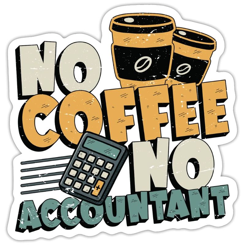 Comptable Pas de café Pas de comptabilité Amateur de café