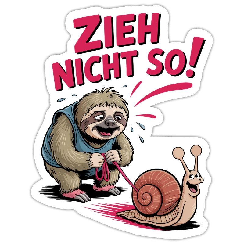 Don't Pull So Sloth Fun Sloth Saying