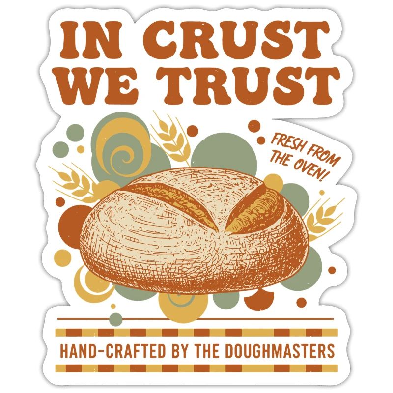 Sourdough Bread Baking Baker In Crust We Trust