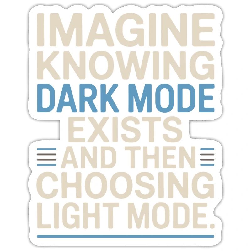 Le mode sombre existe Programmeur IT Nerd Coder Office
