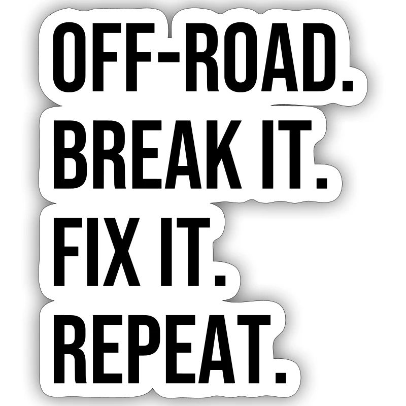 Off-road. Break It. Fix It. Repeat Offroad Gelände