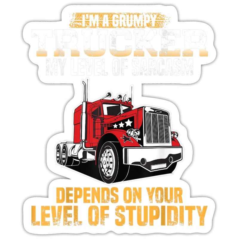 I'm a grumpy trucker