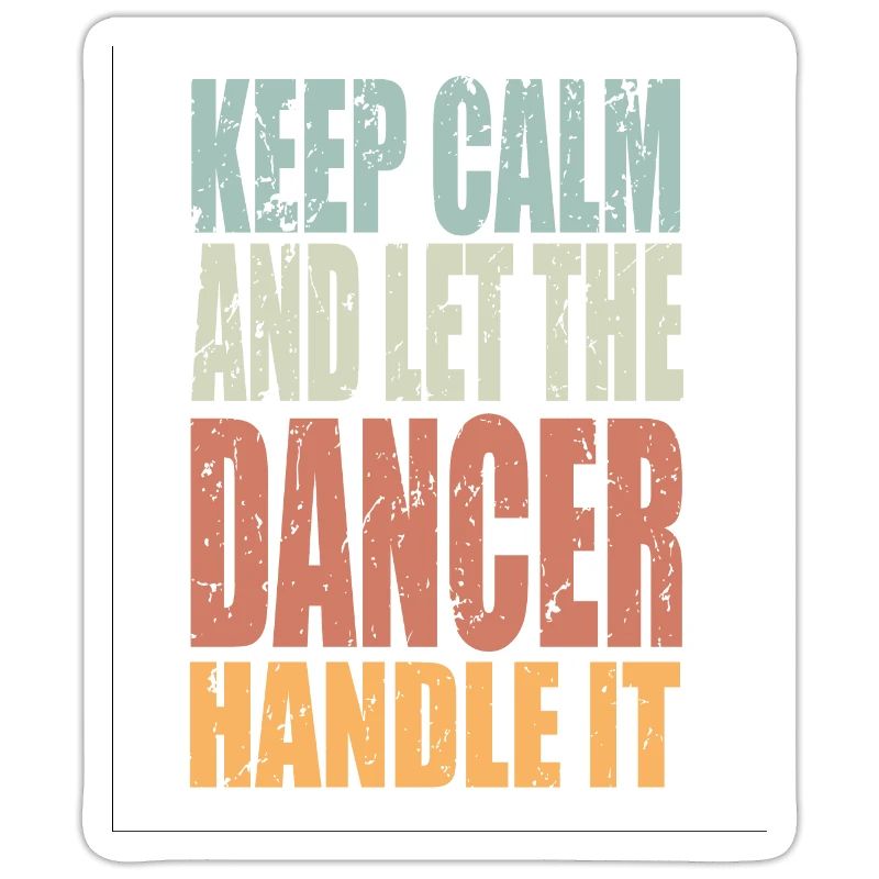 Keep Calm Dancer Saying Dancer Gift