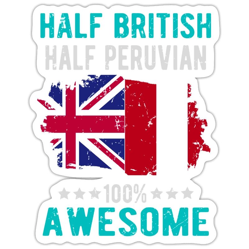 Half British Half Peruvian
