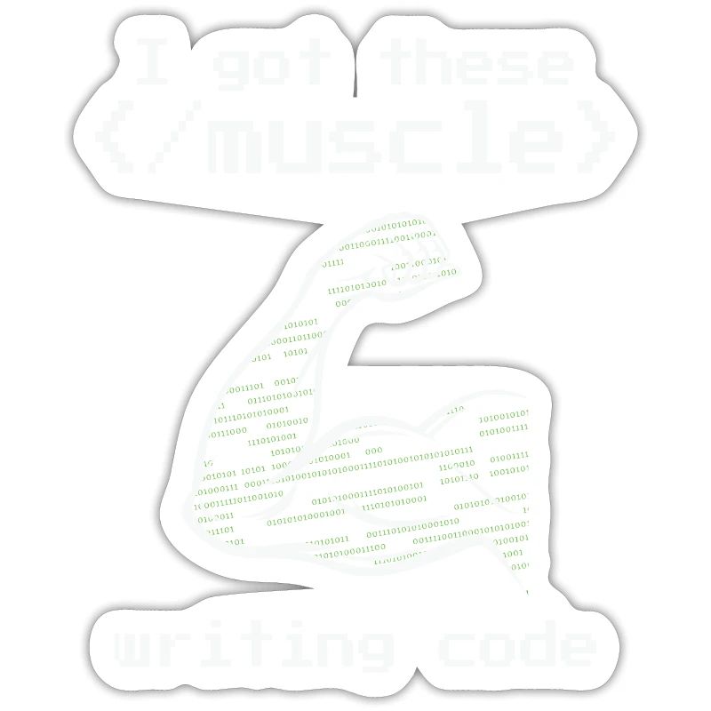 I got these muscle writing code programmer coder