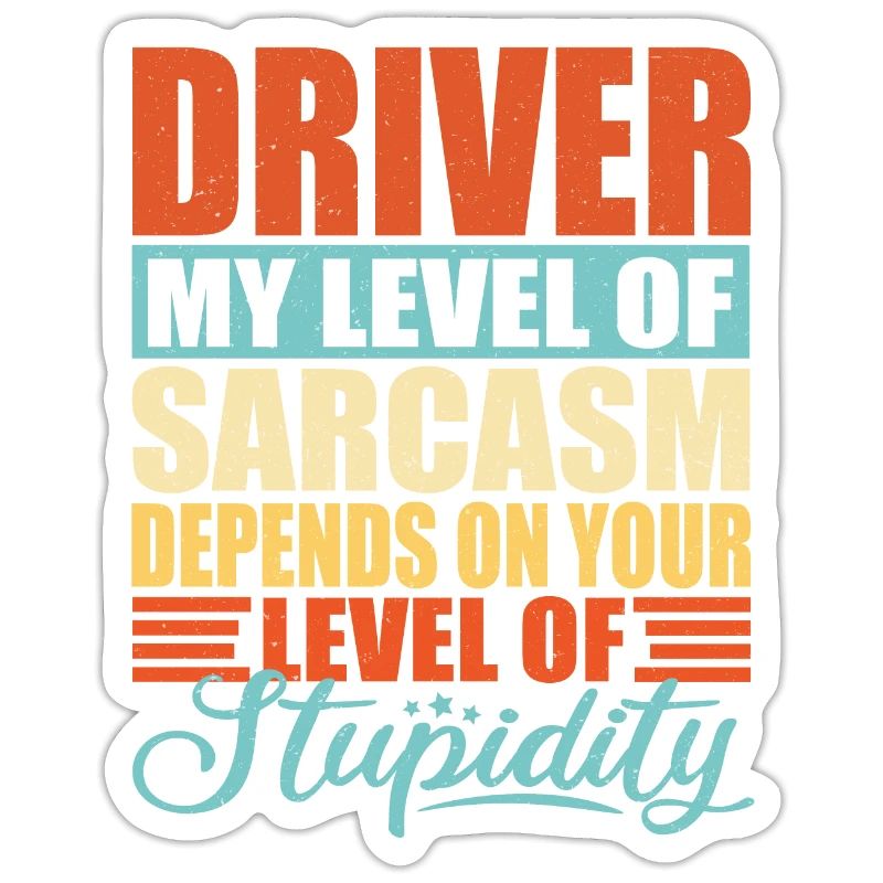 Driver sarcasm Funny driver