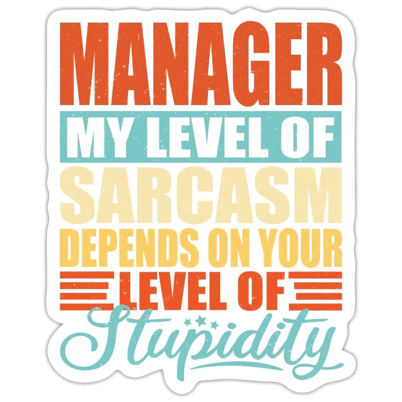 Manager sarcasm Funny manager