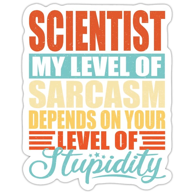 Scientist sarcasm Funny scientist