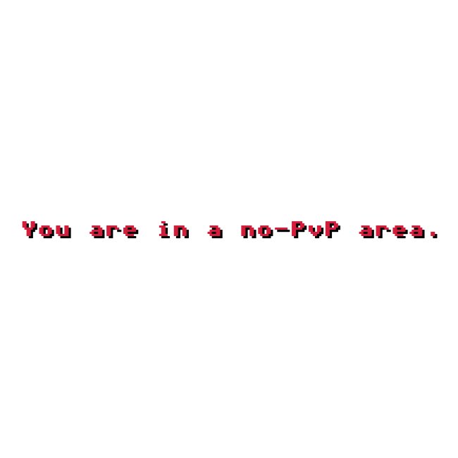 You are in a non-PvP area.