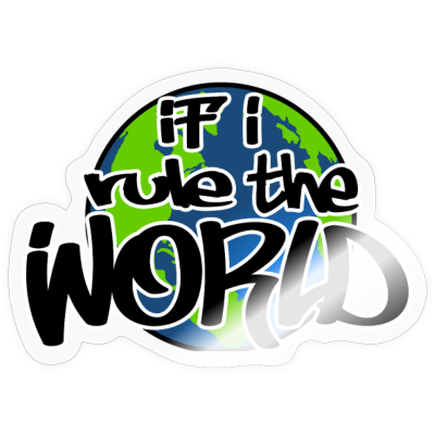 If I rule the World – Motiv