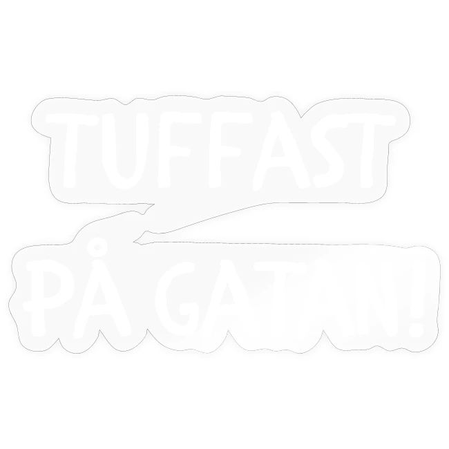 Tuffast på gatan