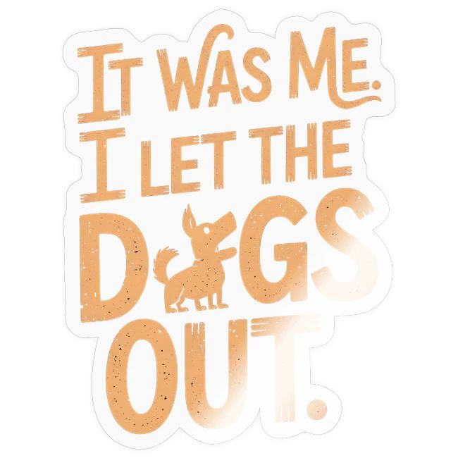 Gave til hundeeier - It was me. I let the dogs out