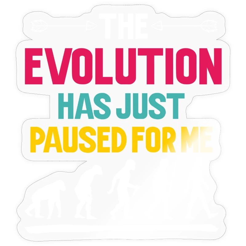 L'évolution s'est simplement arrêtée pour moi