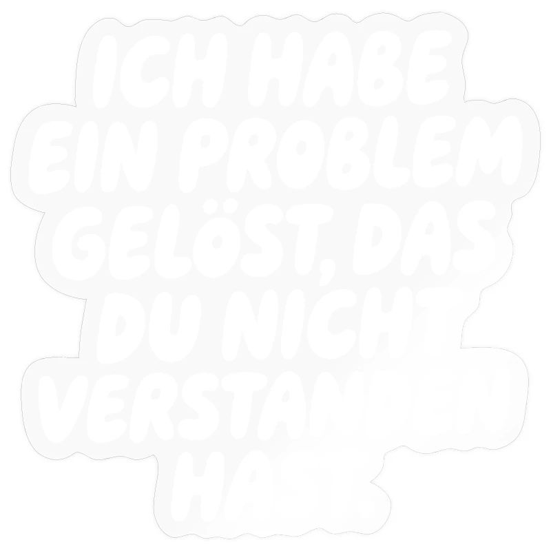 I solved a problem Saying