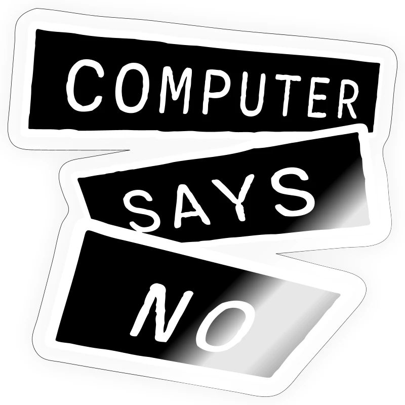 Computer Says No Lustig Programmierer Nerd Technik