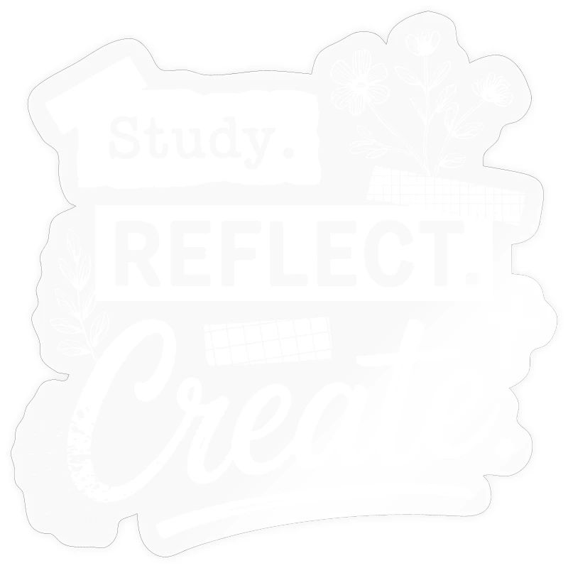 Study. Reflect. Create.