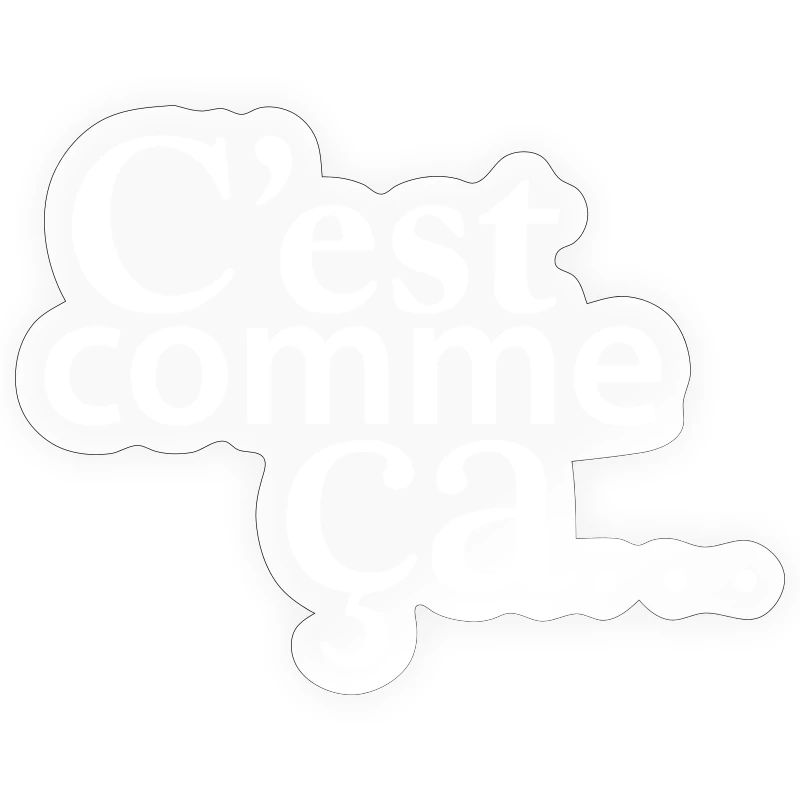 C'est comme ça