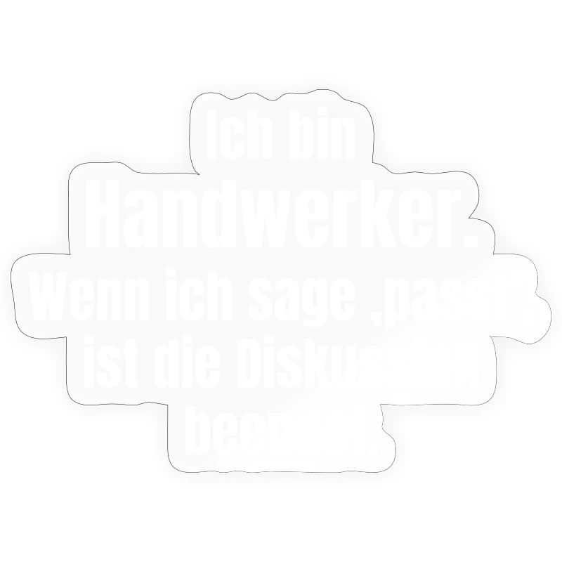 Ich bin Handwerker – Passt, Diskussion beendet