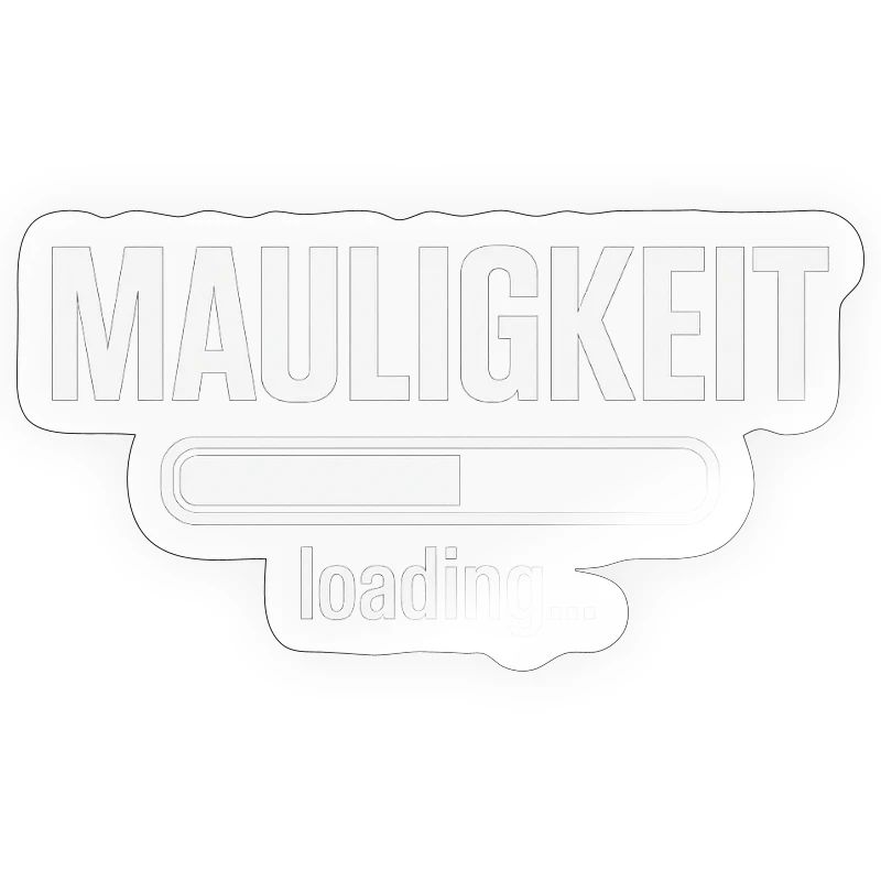 Mauligkeit – Loading…