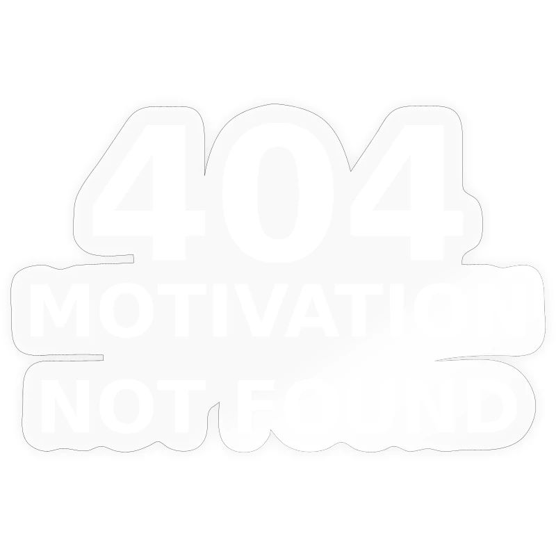 404 Motivation Not Found – IT & Developer Spruch