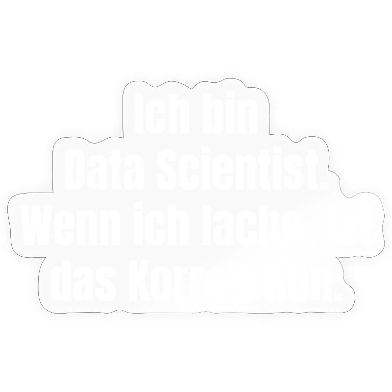 I'm a Data Scientist Saying
