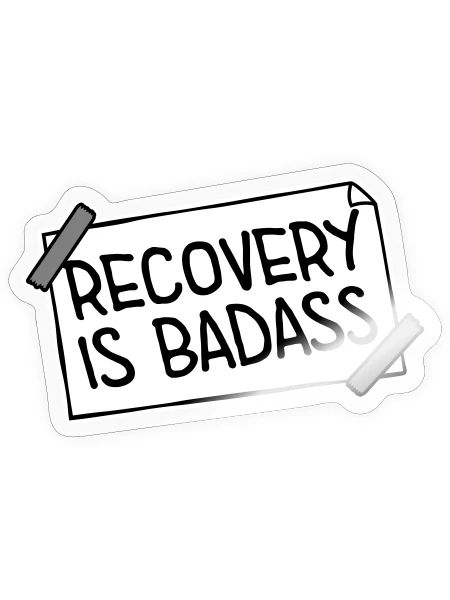 Recovery Is Badass Motivational Recovery Quote Logo - Sticker size S (10 x 10 cm) - transparent glossy - Front