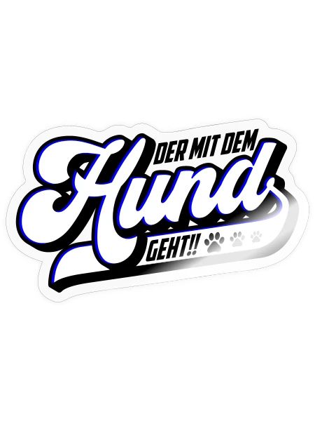Der mit dem Hund geht | Farbe änderbar - Sticker Größe S (10 x 10 cm) - Transparent glänzend - Vorne
