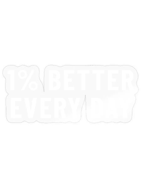 1 % mieux chaque jour - Sticker taille S (10 x 10 cm) - brillant transparent - Devant