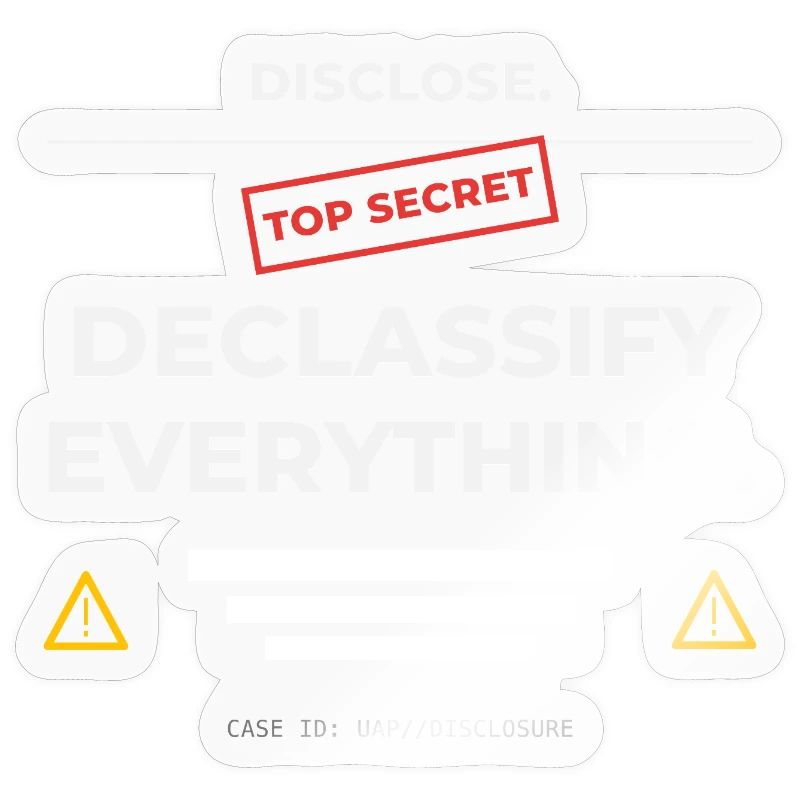 DISCLOSE. Declassify Everything – UAP