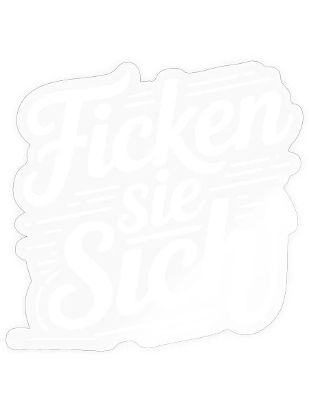 Fick dich Ficken sie sich Sprüche Mann Frau Fuck - Sticker Größe S (10 x 10 cm) - Transparent glänzend - Vorne