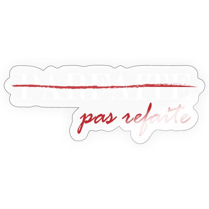 parfaite, pas refaite (blanc)