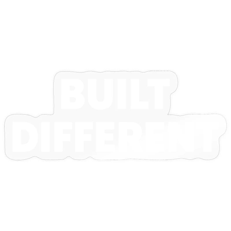 Built Different – Bold Statement Typography