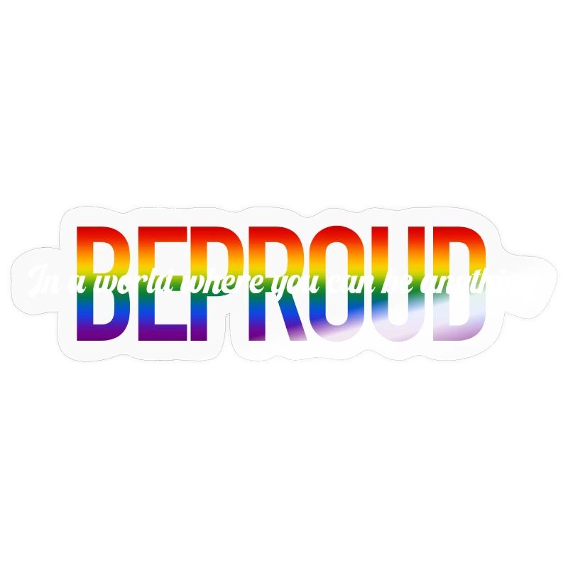 BE PROUD