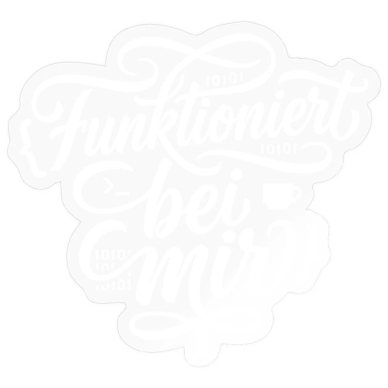 Funktioniert bei mir Programmierer Spruch