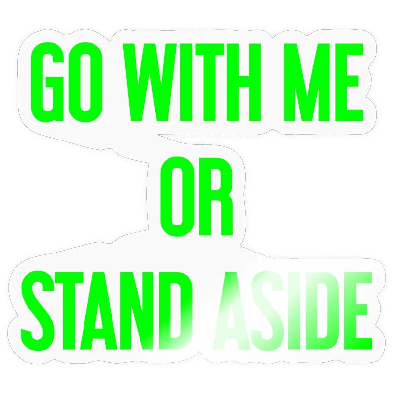 Geh mit oder beiseite