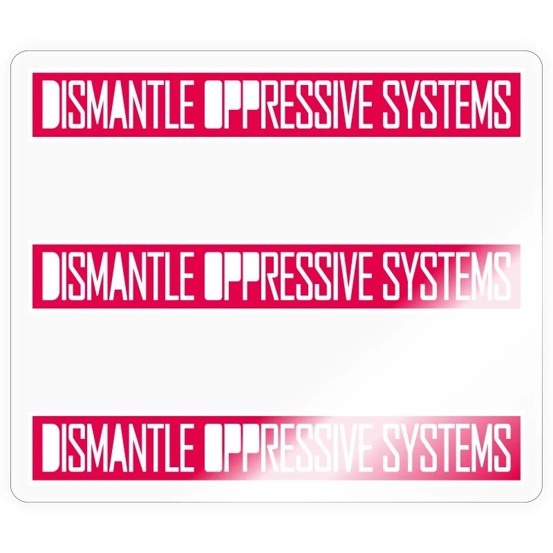 Dismantle Oppressive Systems Activism Statement