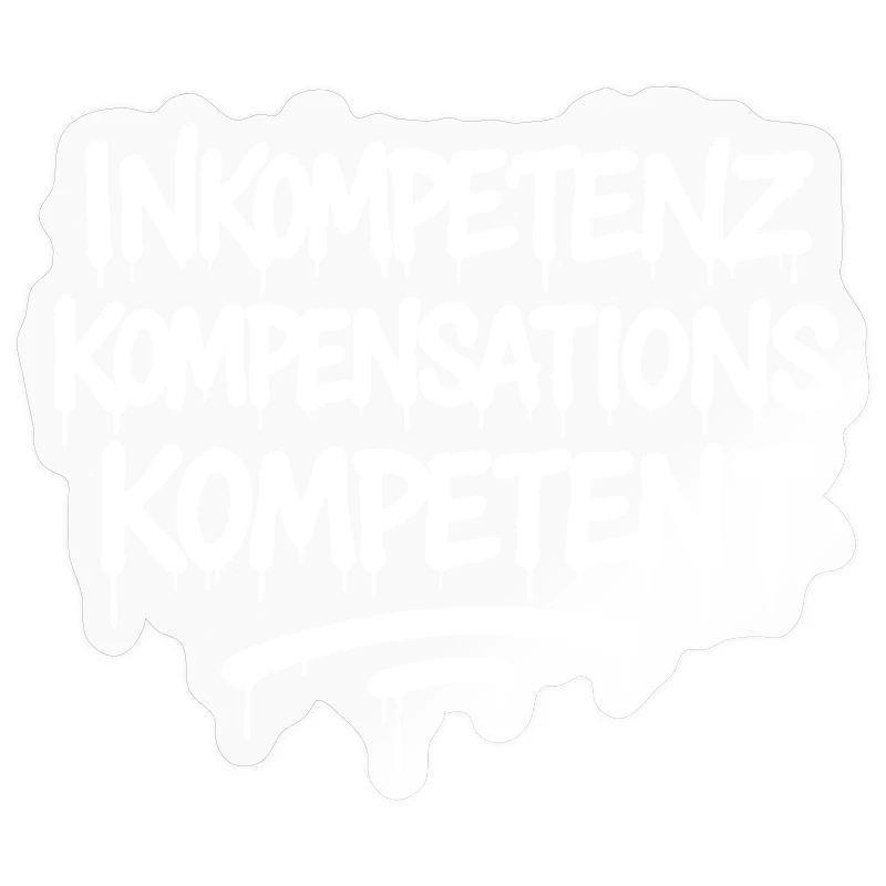 Inkompetenz Kompensations Kompetent – KOmpetenz