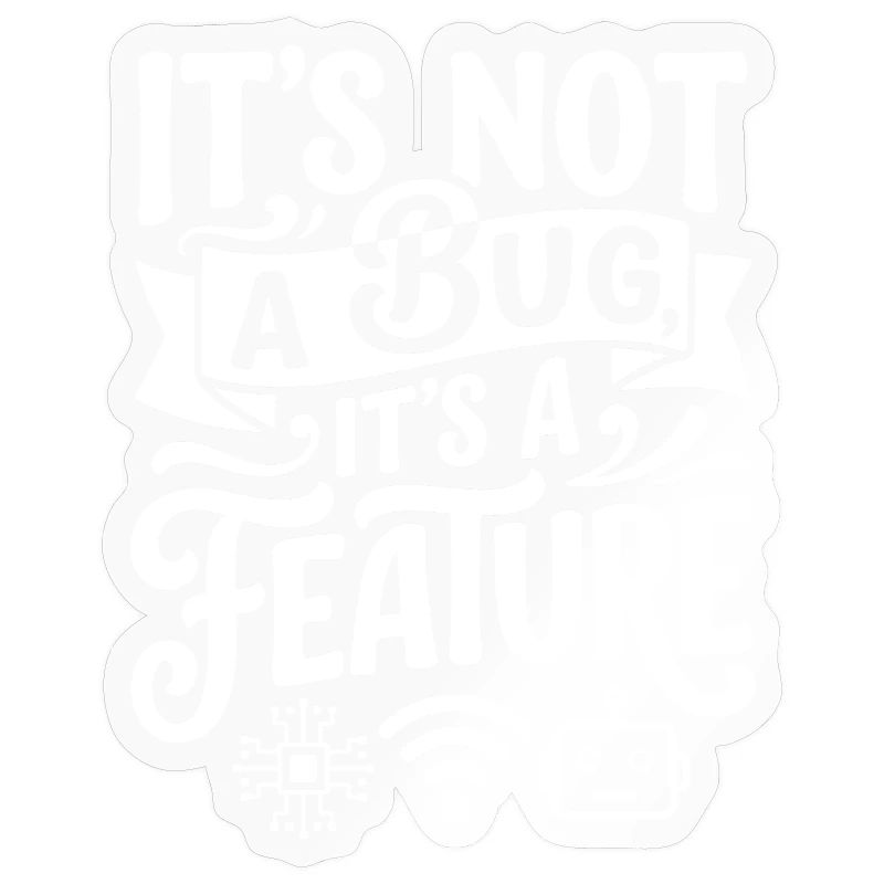 It's not a bug, it's a feature