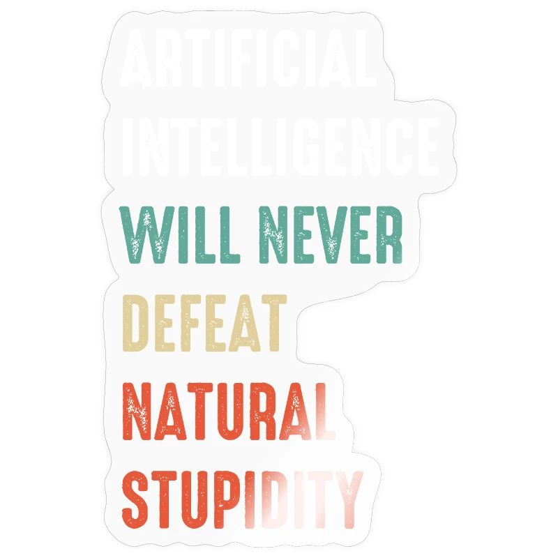 Funny Artificial Intelligence Machine Learning AI