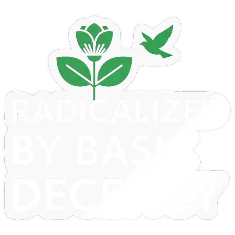 Radicalized By Basic Decency Statement shirt decal