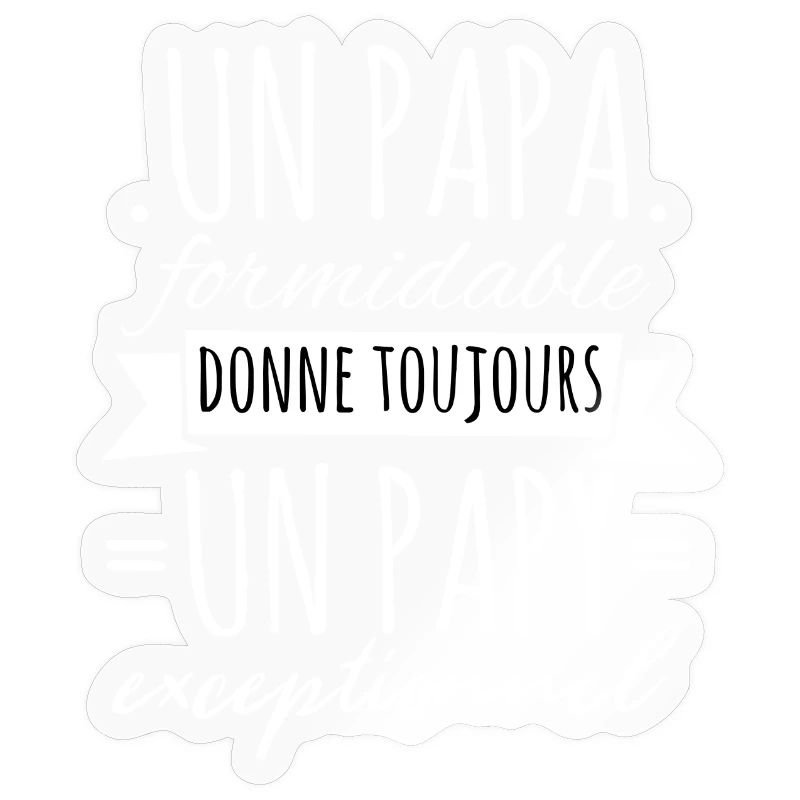 Papi Un Papa Formidable Donne Un Papy Exceptionnel